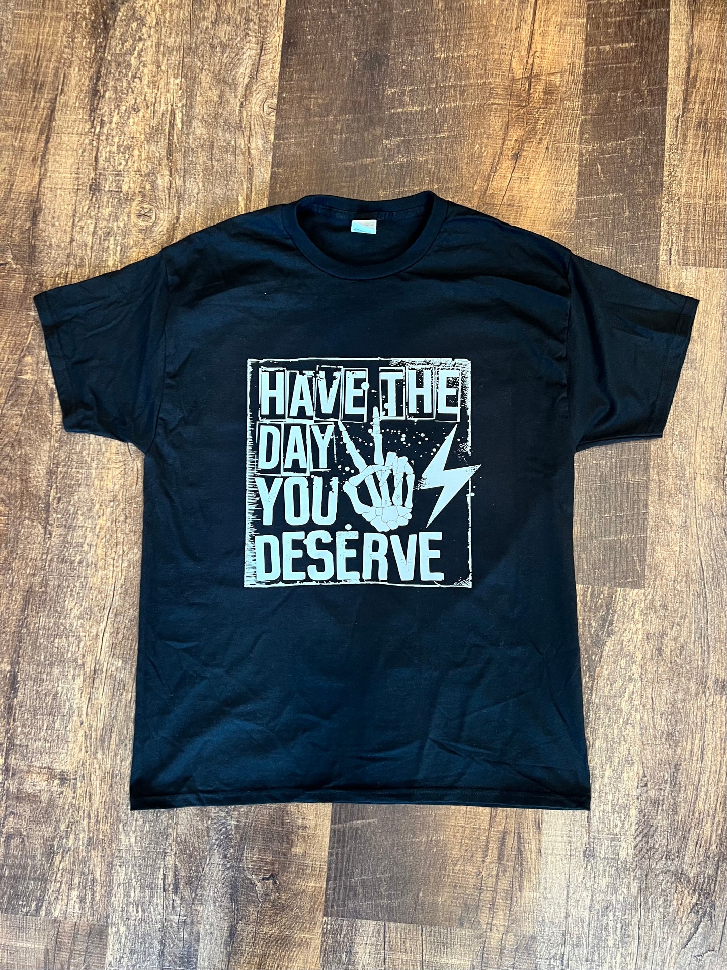 Have the Day You Deserve