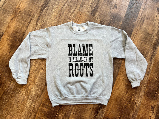 Blame it all on my roots